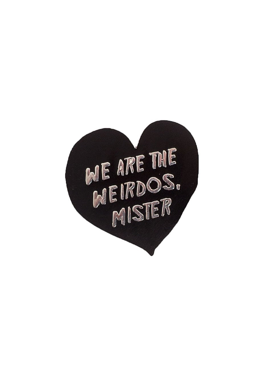 Punky Pins - We Are The Weirdos, Mister' Enamel - Pin