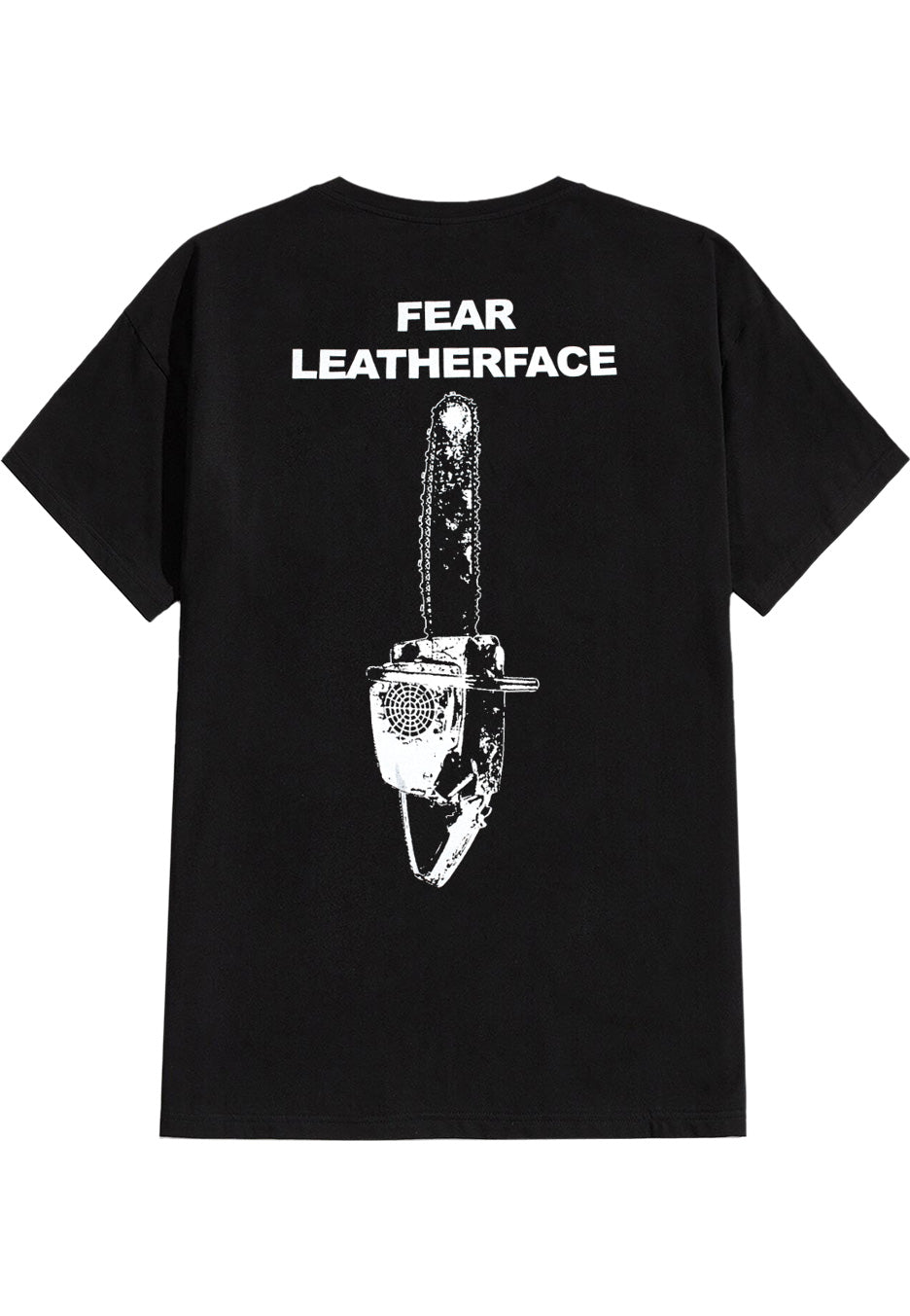 Texas Chainsaw Massacre - Fear Leatherface - T-Shirt Free Shipping Deals