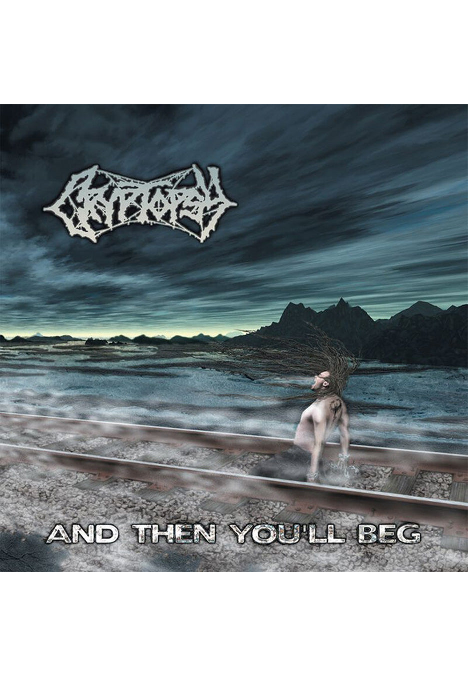 Cryptopsy - And Then You'Ll Beg - MC