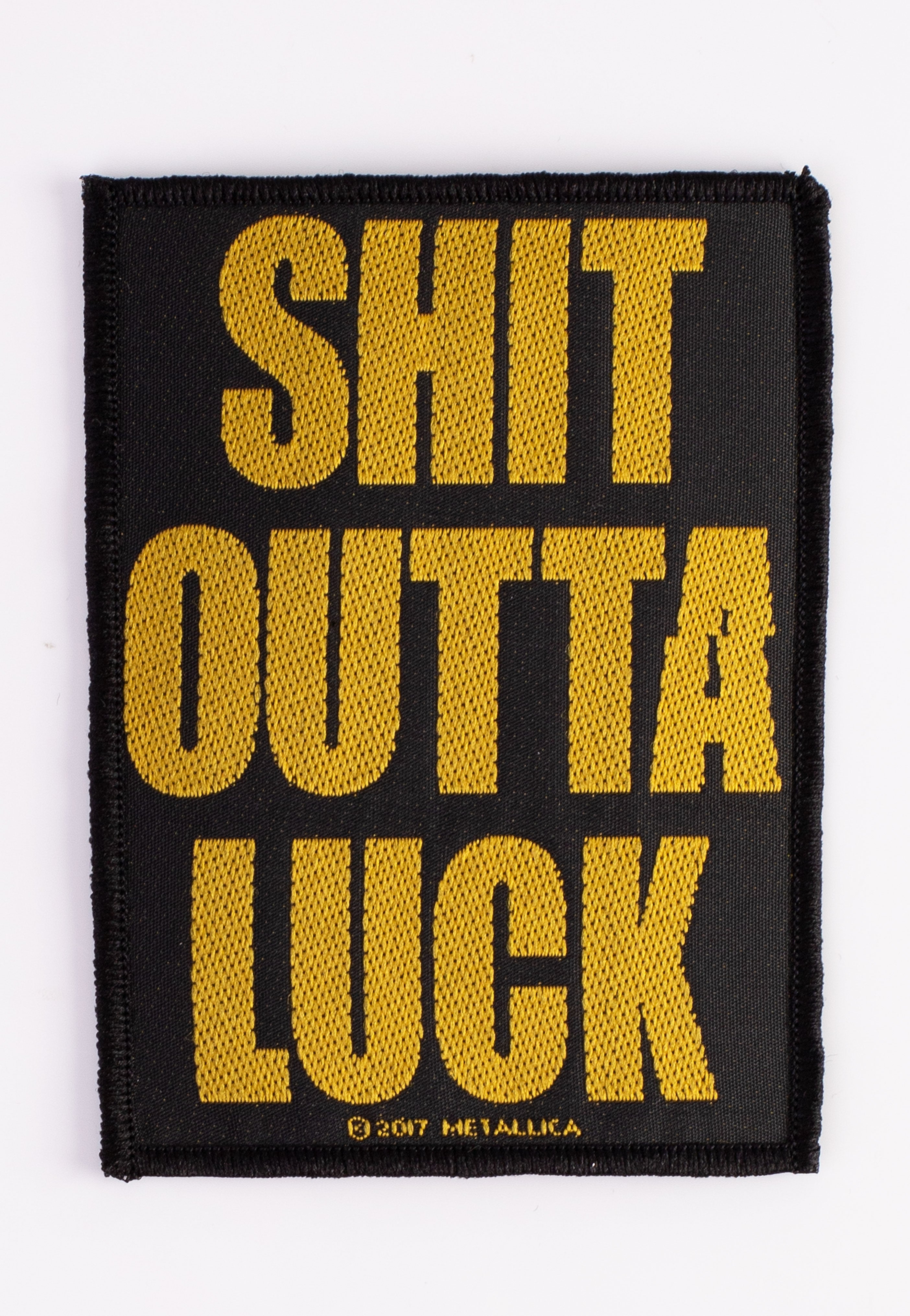 Metallica - Shit Outta Luck - Patch For Nice Cheap Price