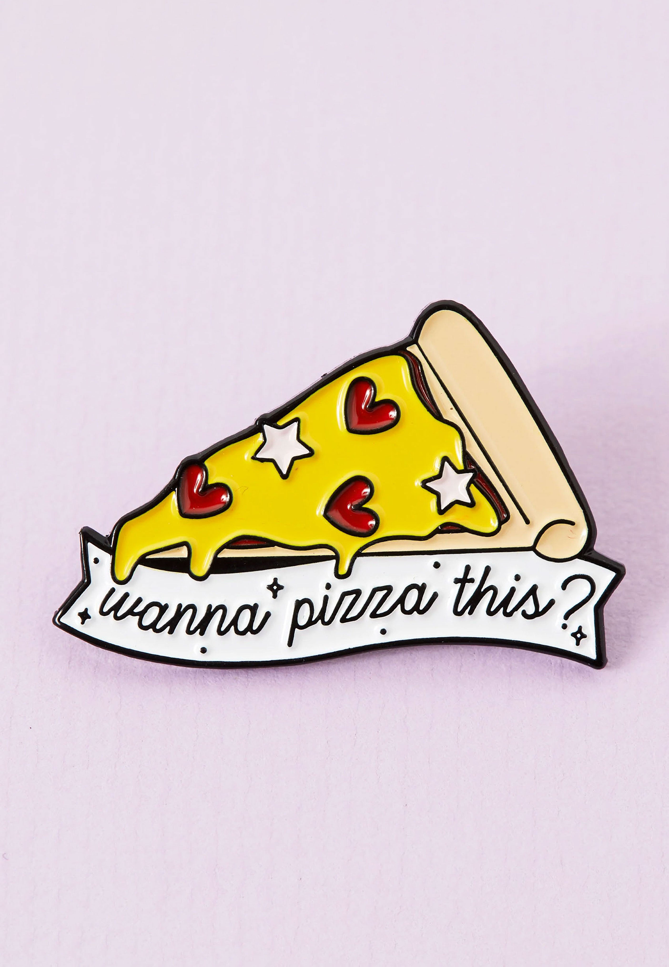 Punky Pins - Wanna Pizza This Enamel - Pin Purchase For Sale